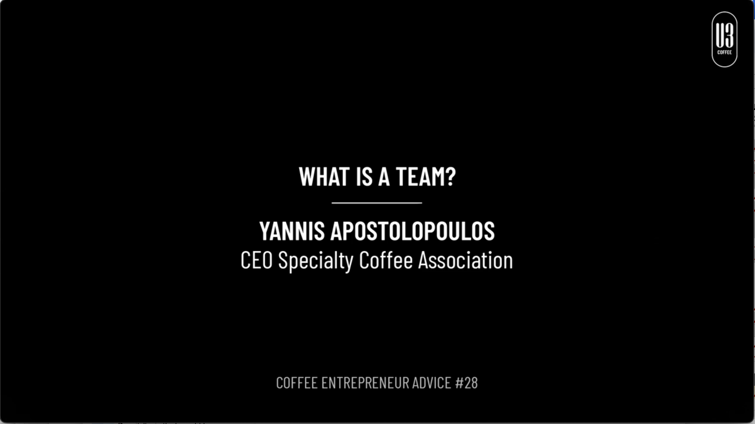Yannis Apostolopoulos, CEO of the Specialty Coffee Association gives his advice on creating a team.