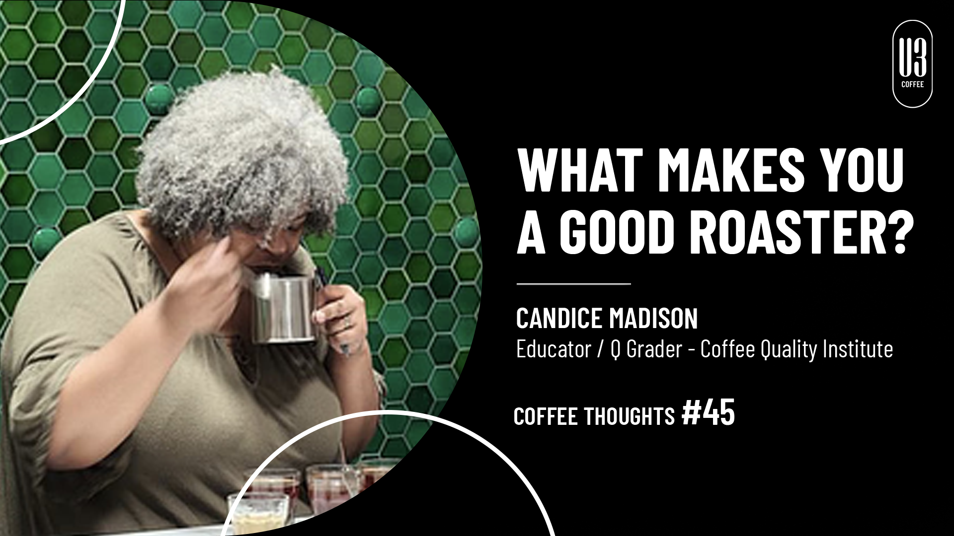 #45 Coffee Thoughts: Candice Madison, Educator / Q Grader, Coffee Quality Institute Shares Her Thoughts on What Makes You a Good Roaster