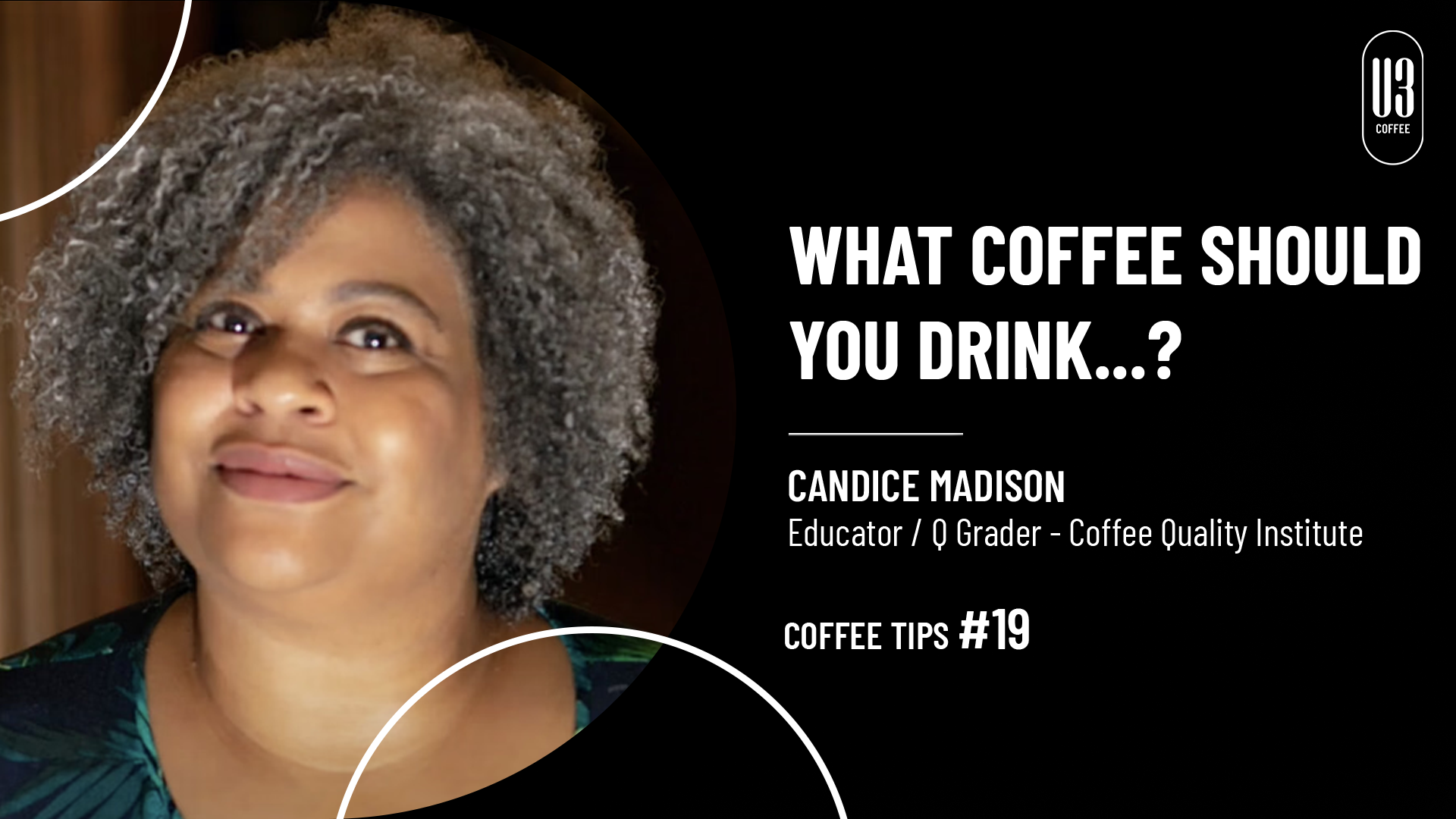 #19 Coffee Tips & Fun Facts: Candice Madison, Educator / Q Grader, Coffee Quality Institute Shares Her Tips on What Coffee Should You Drink